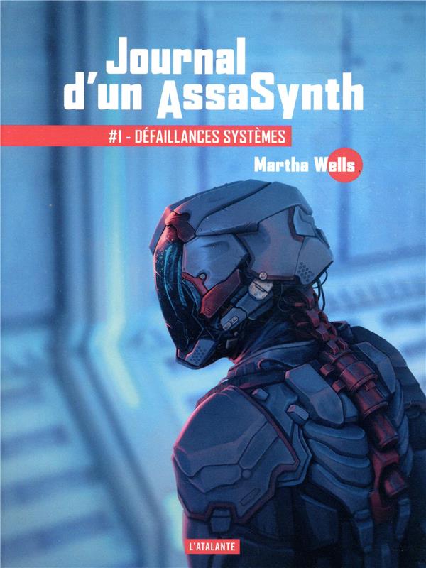 Journal d'un AssaSynth Tome 1 : Défaillances systèmes