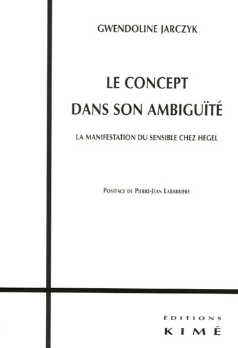 Le concept dans son ambiguïté. La manifestation du sensible chez Hegel