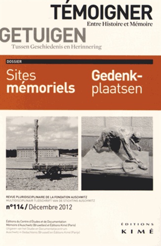 Témoigner entre histoire et mémoire N° 114, décembre 201 : Sites mémoriels. Edition bilingue françai