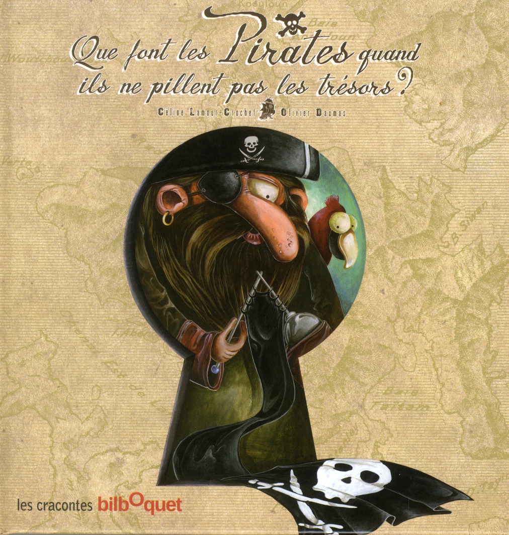 Que font les Pirates quand ils ne pillent pas les trésors ?