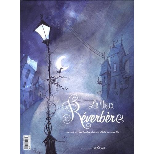 Le vilain petit canard ; Le vieux réverbère