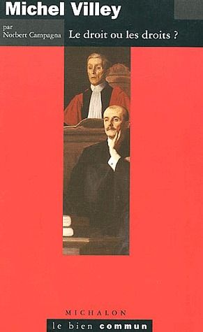 Michel Villey. Le droit ou les droits ?