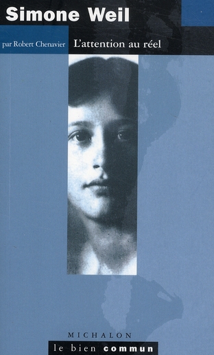 Simone Weil. L'attention au réel