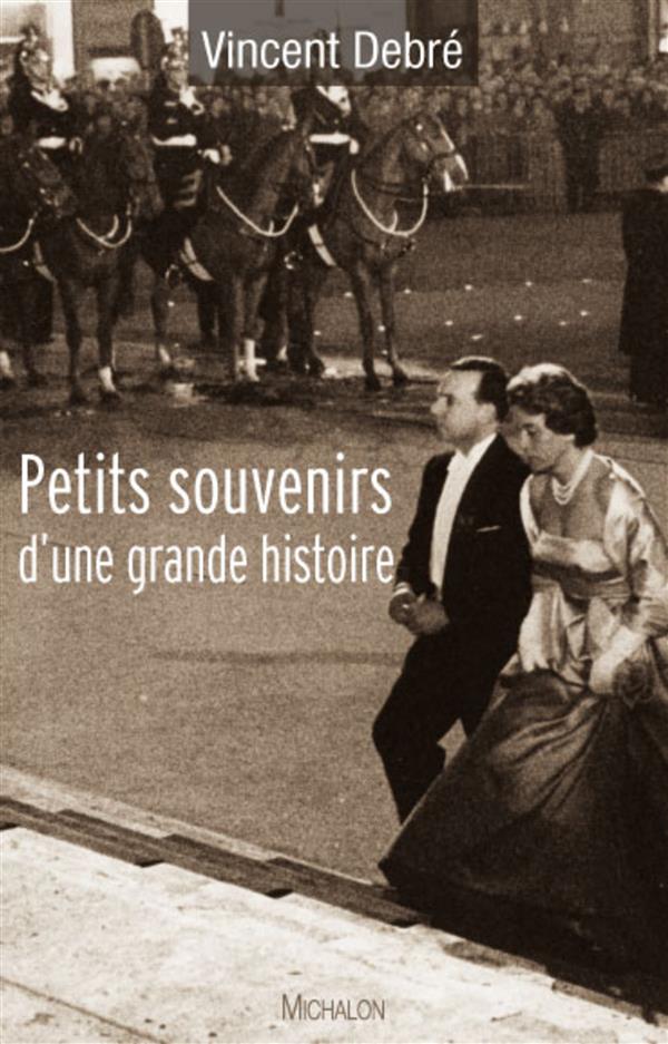 Petits souvenirs d'une grande histoire