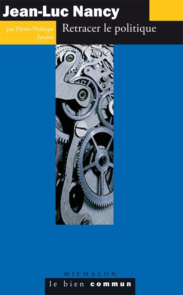 Jean-Luc Nancy. Retracer le politique