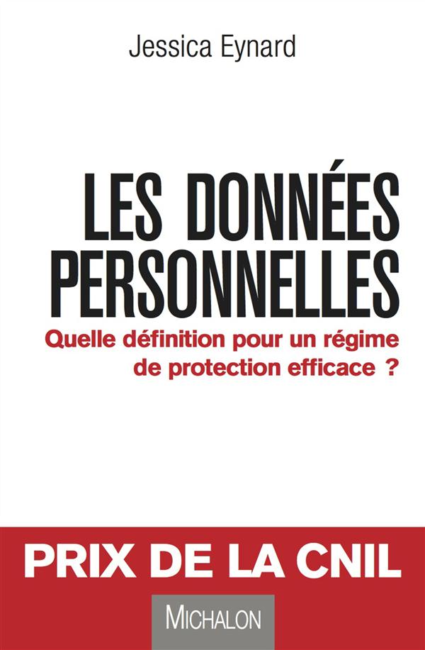 Les données personnelles. Quelle définition pour un régime de protection efficace ?