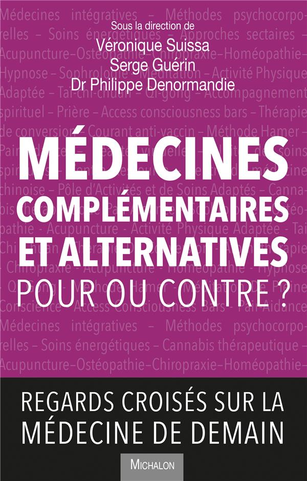 Médecines complémentaires et alternatives - Pour ou contre ? Regards croisés sur la médecine de dema
