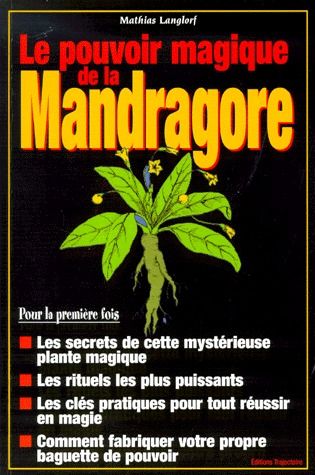 Les pouvoirs magiques de la mandragore