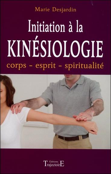 Initiation à la kinésiologie. Corps et thérapeutique
