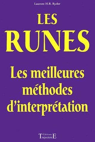 Les runes. Les meilleures méthodes d'interprétation