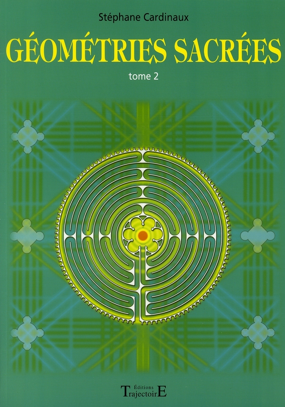Géométries sacrées . Tome 2