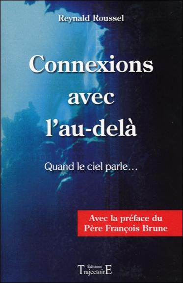 Connexions avec l'au-delà. Quand le ciel parle...