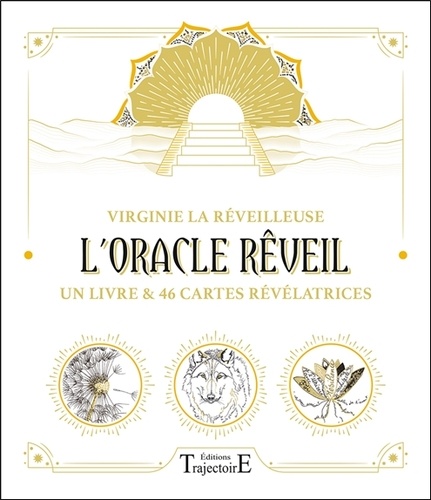 L'Oracle Rêveil. Un livre et 46 cartes révélatrices