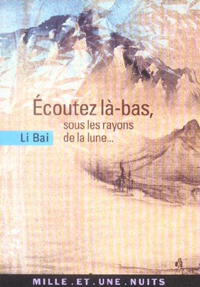 Ecoutez là-bas, sous les rayons de la lune...