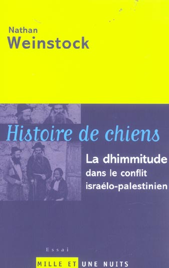 Histoire de chiens. La dhimmitude dans le conflit israélo-palestinien