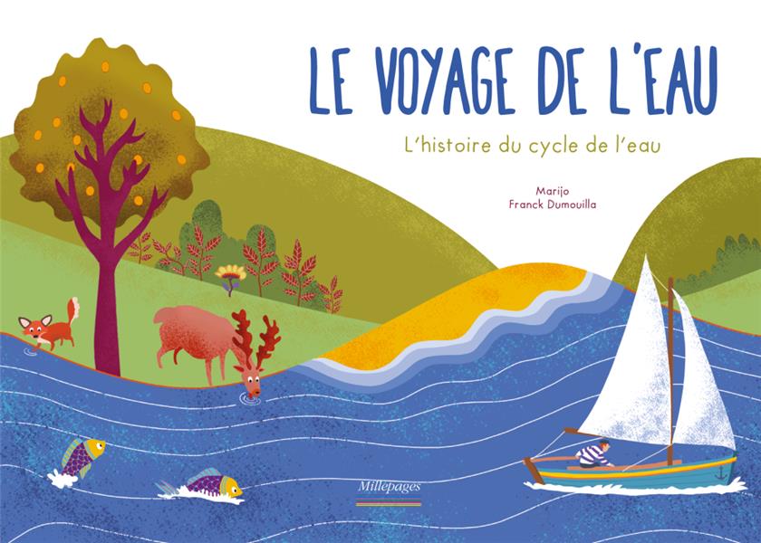 Le voyage de l'eau. L'histoire du cycle de l'eau