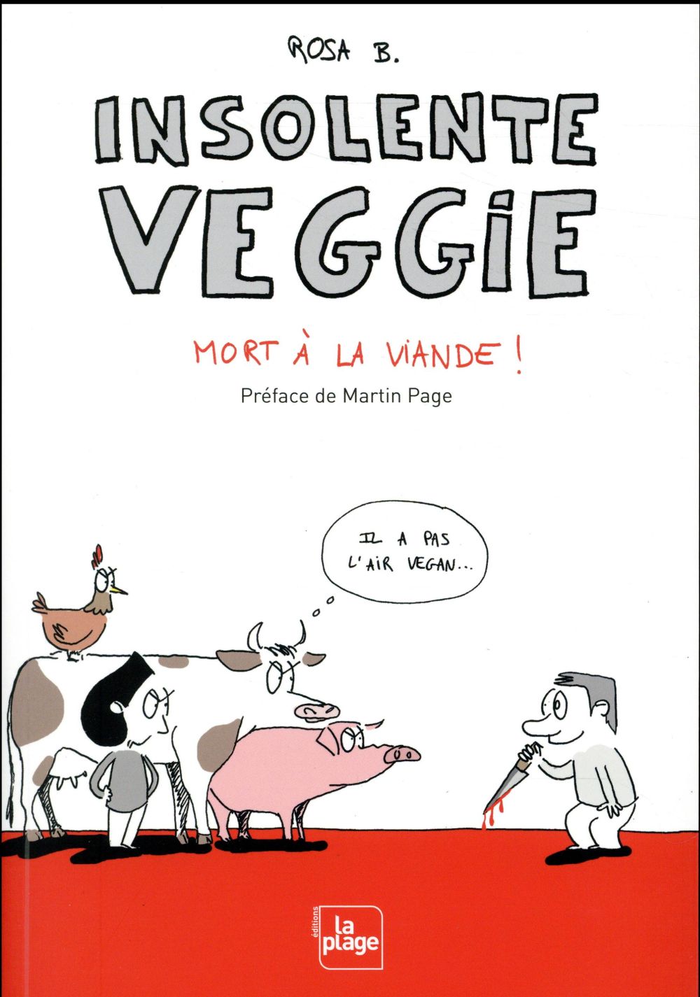 Insolente Veggie : Mort à la viande !
