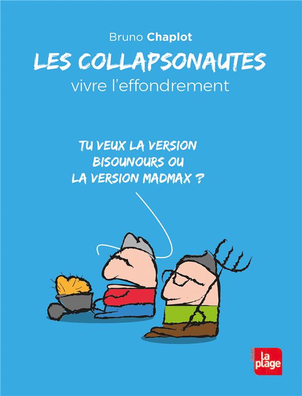 Les collapsonautes. Vivre l'effondrement