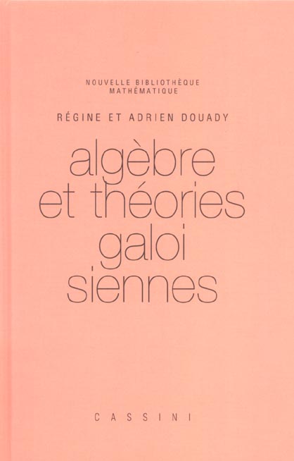 Algèbre et théories galoisiennes