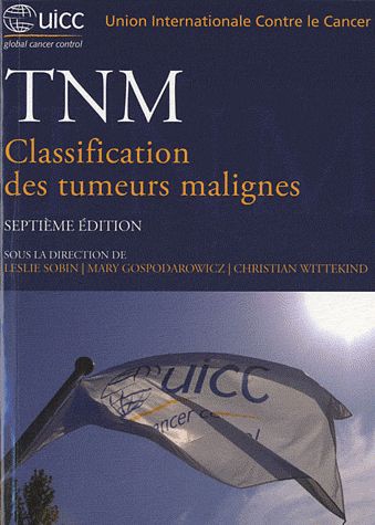 TNM. Classification des tumeurs malignes, 7e édition