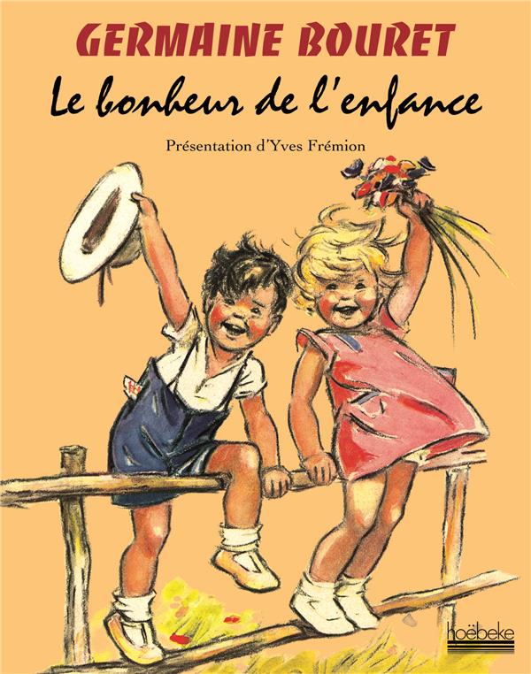 Germaine Bouret. Le bonheur de l'enfance