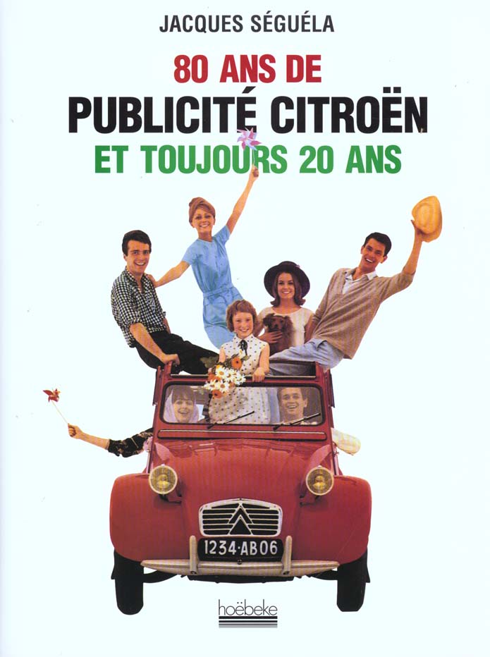 80 ans de publicité Citroën et toujours 20 ans