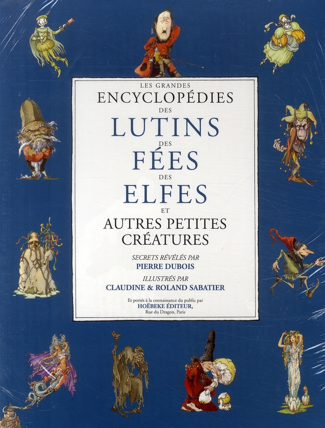 La grande encyclopédie des lutins, des fées, des elfes et autres petites créatures : coffret en 3 vo