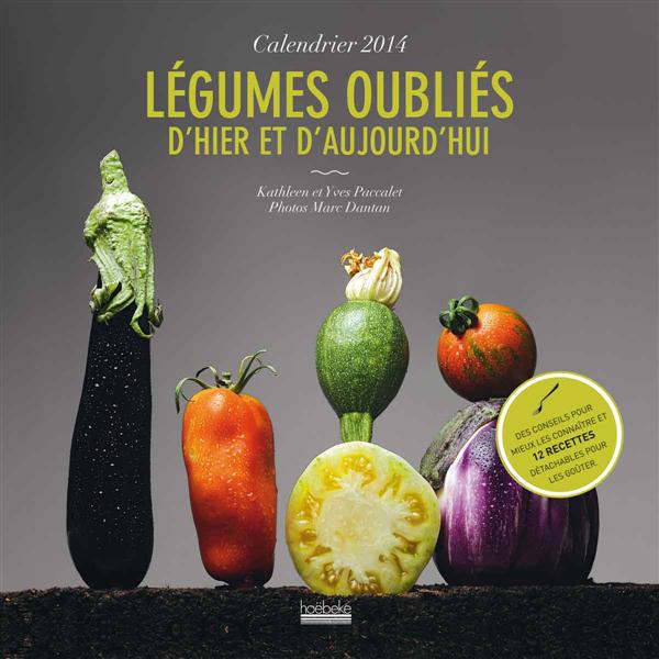 Calendrier 2014 Légumes oubliés d'hier et d'aujourd'hui