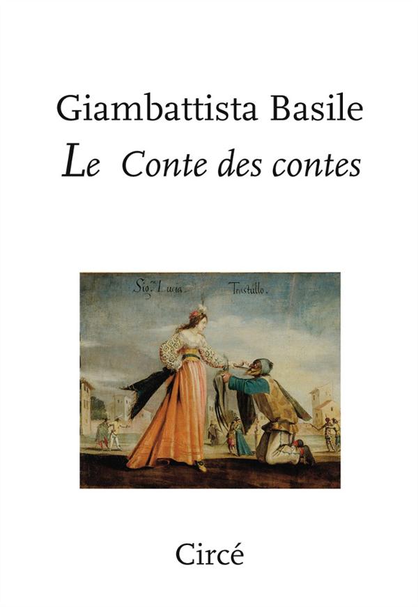 Le conte des contes. Ou le divertissement des petits enfants