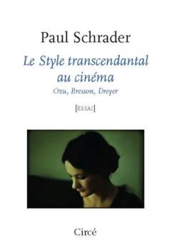 Le style transcendantal au cinéma. Ozu, Bresson, Dreyer
