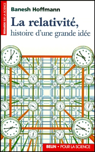 La relativité. Histoire d'une grande idée