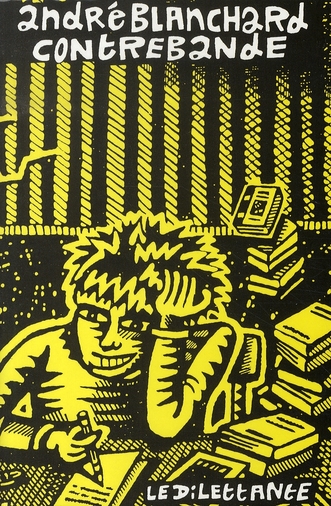 Contrebande. Carnets 2003-2005