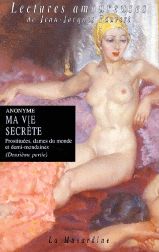 Ma vie secrète. Tome 2, Prostituées, dames du monde et demi-mondaines