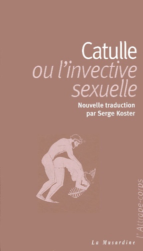 Catulle ou l'invective sexuelle