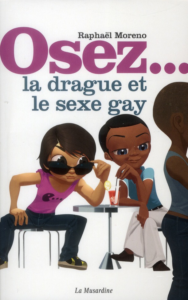Osez la drague et le sexe gay