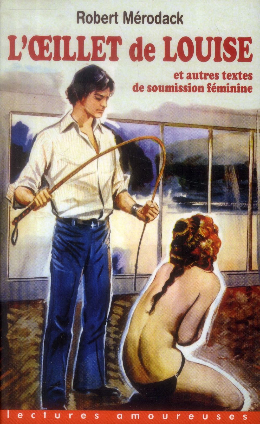 L'oeillet de Louise et autres textes de soumission féminine