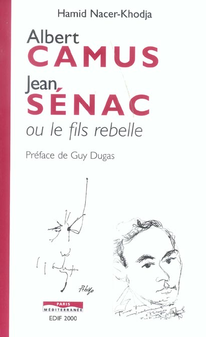 Albert Camus, Jean Sénac ou le fils rebelle