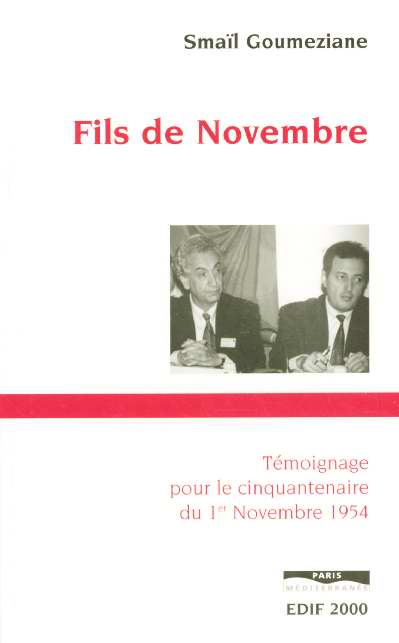 Fils de novembre. Témoignage pour le cinquantenaire du 1er novembre 1954