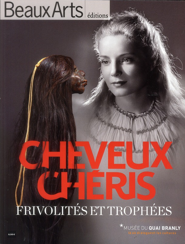 Cheveux chéris / Frivolités et trophées. Exposition présentée du 18/09/12 au 14/07/13 au musée du qu