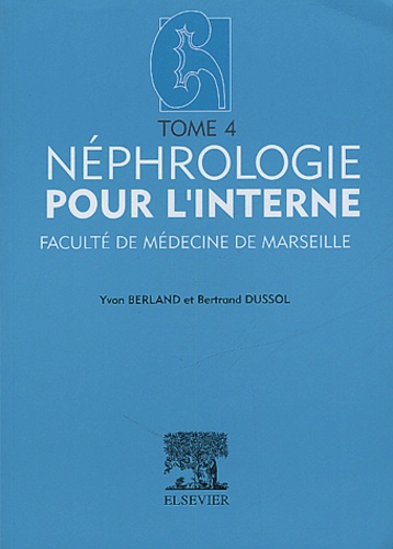 Néphrologie pour l'interne. Tome 4