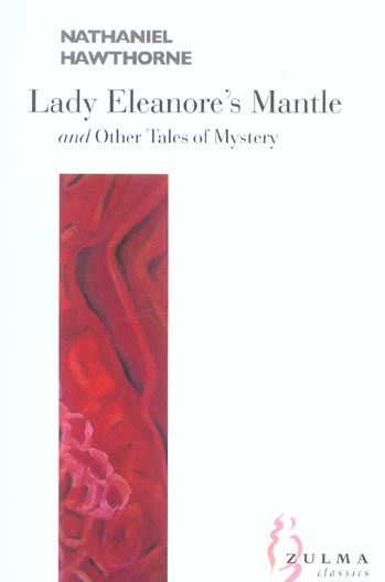 LADY ELEANORE'S MANTLE. OTHER TALES OF MYSTERY