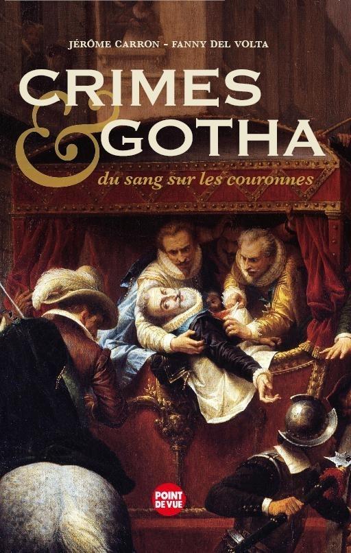 Crimes & gotha. Du sang sur les couronnes