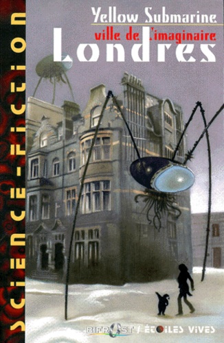 YELLOW SUBMARINE NUMERO 128 : LONDRES, VILLE DE L'IMAGINAIRE