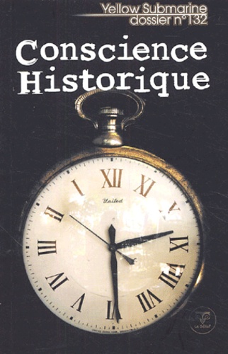 Yellow Submarine N° 132 : Conscience historique