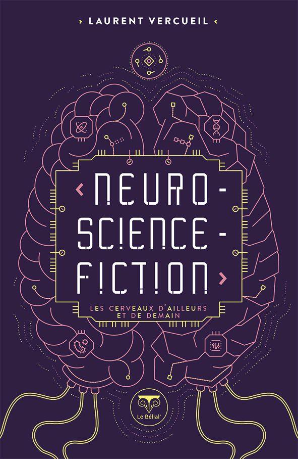 Neuro-science-fiction. Les cerveaux d'ailleurs et de demain