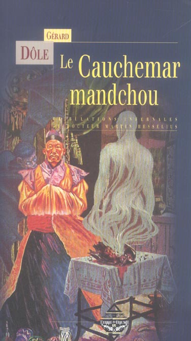 Le Cauchemar mandchou. Tribulations infernales du Docteur Martin Hesselius