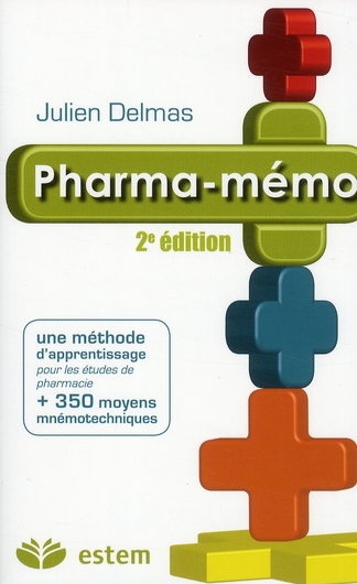Pharma-mémo. Une méthode d'apprentissage 350 moyens mnémotechniques pour les études de pharmacie,
