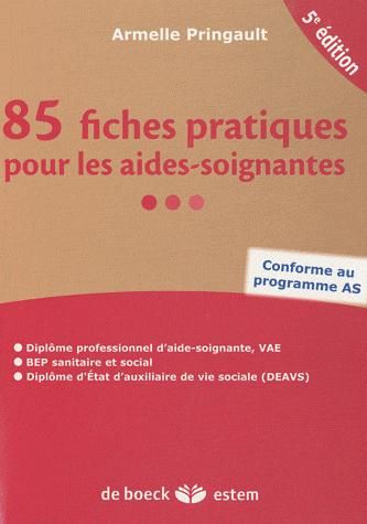 85 fiches pratiques pour les aides-soignantes. 5e édition