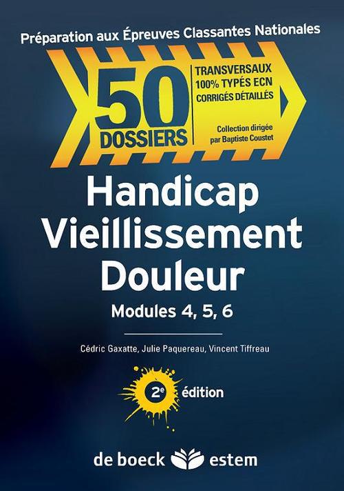Handicap, vieillissement, douleur. Modules 4, 5, 6, 2e édition