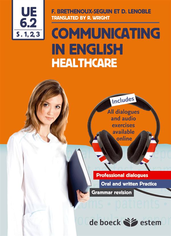 Communicating in English. Healthcare UE 6.2, S.1, 2 et 3, 3rd edition